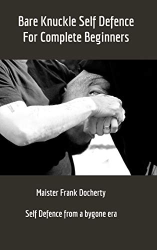 Bare Knuckle Self Defence for Complete Beginners