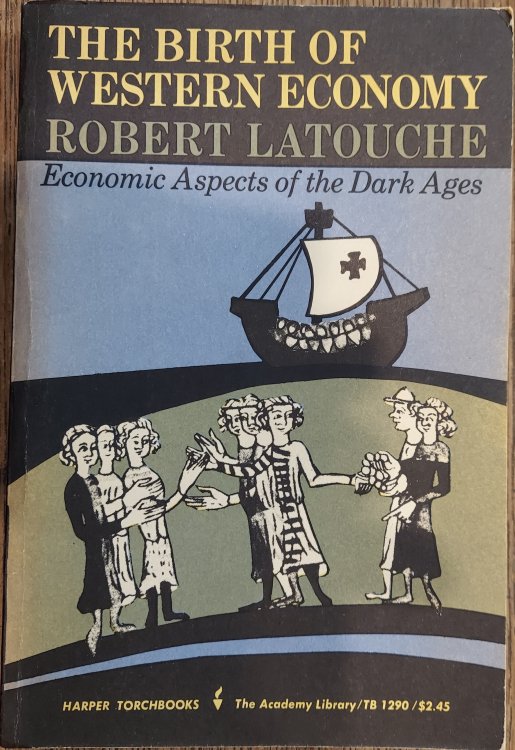 The Birth of Western Economy: Economic Aspects of the Dark Ages