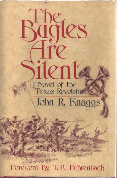 The Bugles Are Silent Texas Revolution Knaggs