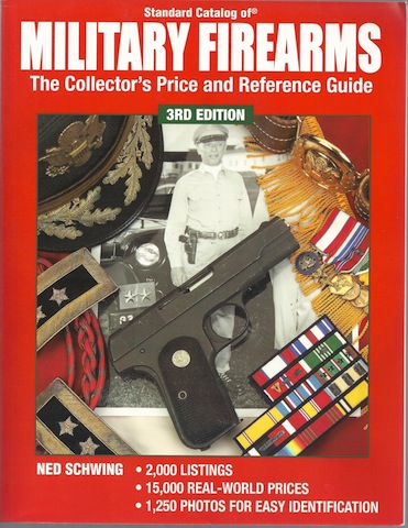 Standard Catalog Of Military Firearms: The Collector's Price and Reference Guide