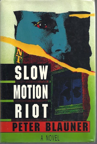 Slow Motion Riot: A Novel