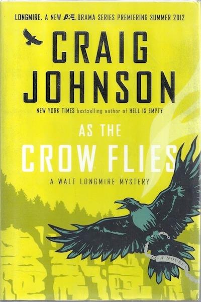 As the Crow Flies: A Walt Longmire Mystery (Walt Longmire Mysteries) SIGNED