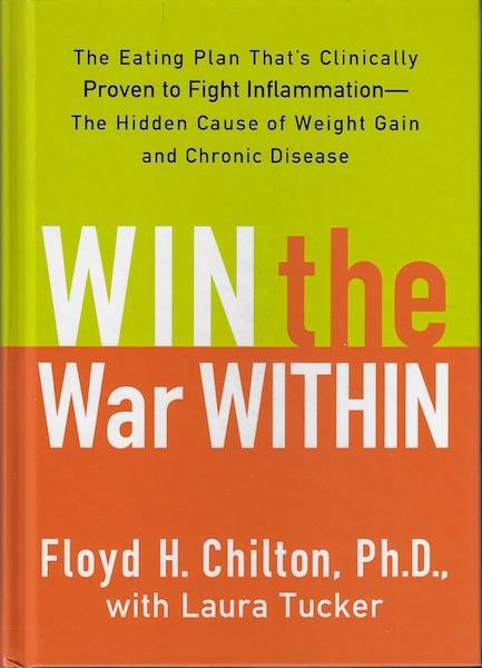 Win the War Within: The Eating Plan That's Clinically Proven to Fight Inflammation - The Hidden Cause of Weight Gain and Chronic Disease