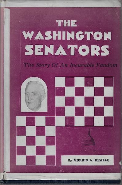 The Washington Senators, The Story of an Incurable Fandom