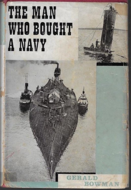 The Man Who Bought a Navy: The Story of the World's Greatest Salvage Achievement at Scapa Flow