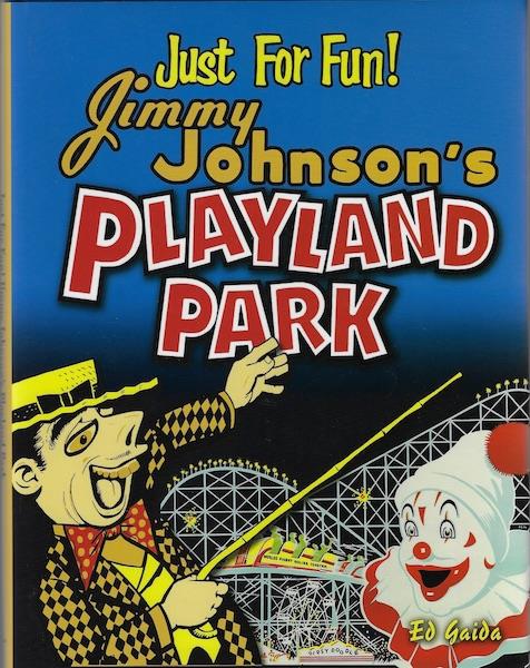 Just for Fun!: Jimmy Johnson's Playland Park SIGNED