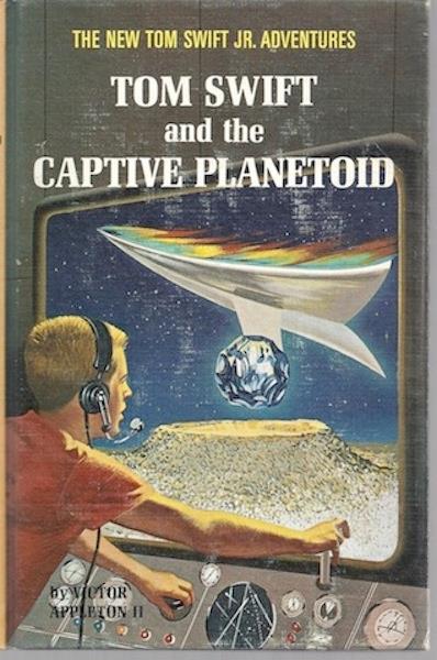Tom Swift and the captive planetoid (New Tom Swift, Jr., adventures)