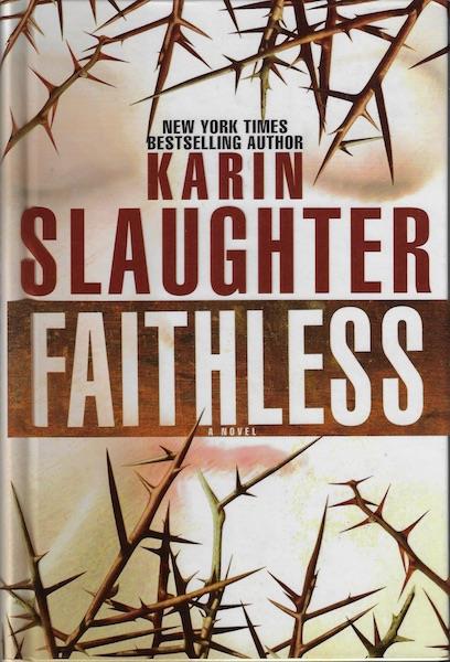 Faithless [Hardcover] by Slaughter, Karin