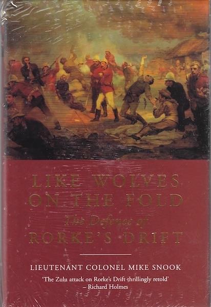 Like Wolves on the Fold: The Defence of Rorke's Drift