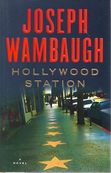 Hollywood Station: A Novel [Hardcover] by Wambaugh, Joseph