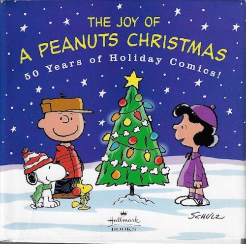The Joy of a Peanuts Christmas: 50 Years of Holiday Comics!