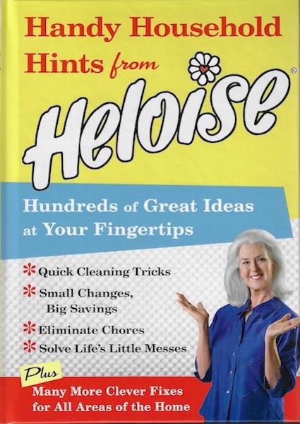 Handy Household Hints from Heloise: Hundreds of Great Ideas at Your Fingertips