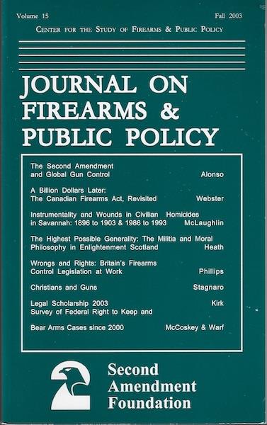 Journal on Firearms & Public Policy (Volume 15 Fall 2003)