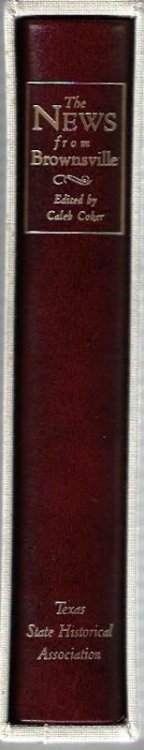 The News from Brownsville: Helen Chapman's Letters from the Texas Military Frontier, 1848-1852