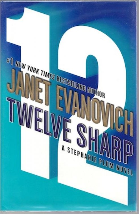 Twelve Sharp (Stephanie Plum, No. 12) [Hardcover] by Evanovich, Janet