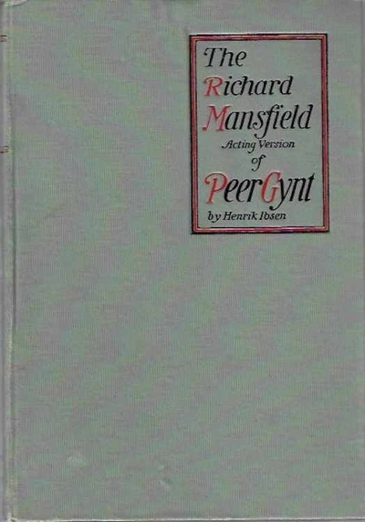 The Richard Mansfield Acting Version of Peer Gynt