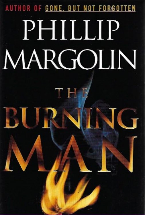 The Burning Man [Hardcover] by Margolin, Phillip