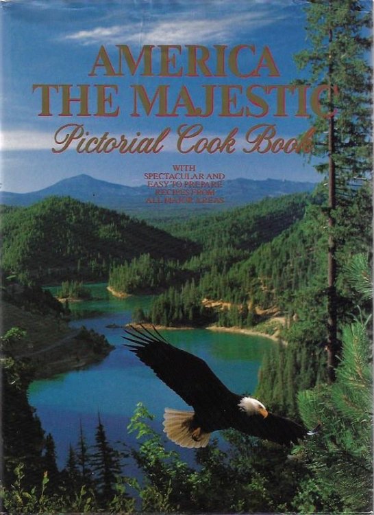 Image for America the Majestic Pictorial Cookbook America the Majestic Pictorial Cookbook