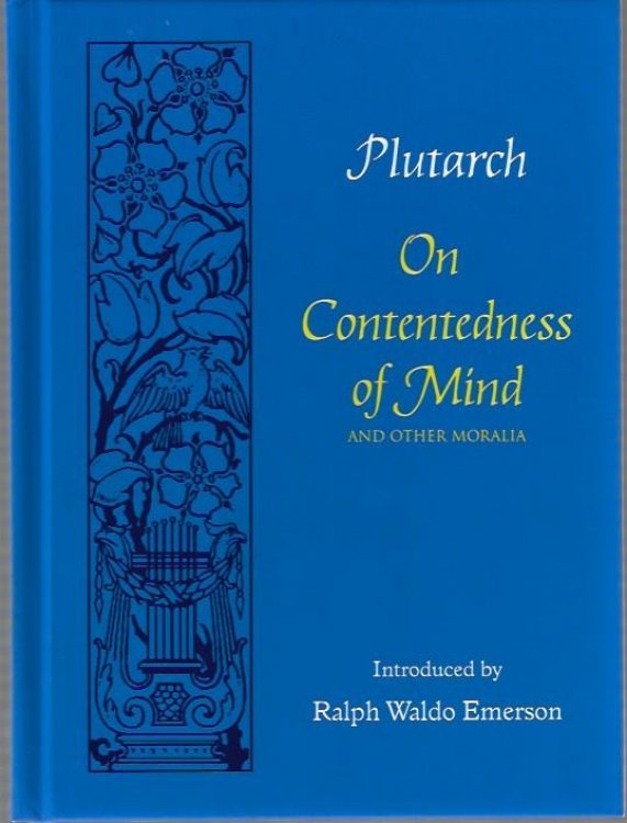 On Contentedness of Mind, and Other Moralia