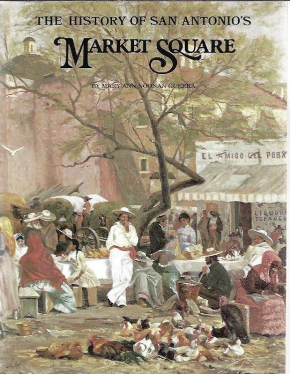 The History of San Antonio's Market Square