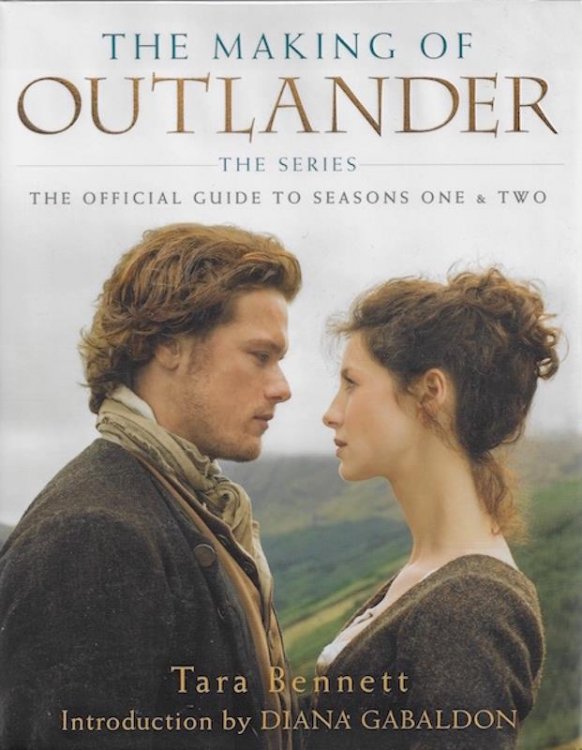 The Making of Outlander: The Series: The Official Guide to Seasons One & Two