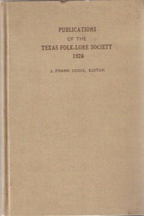 Publications of the Texas Folk-lore Society No. V