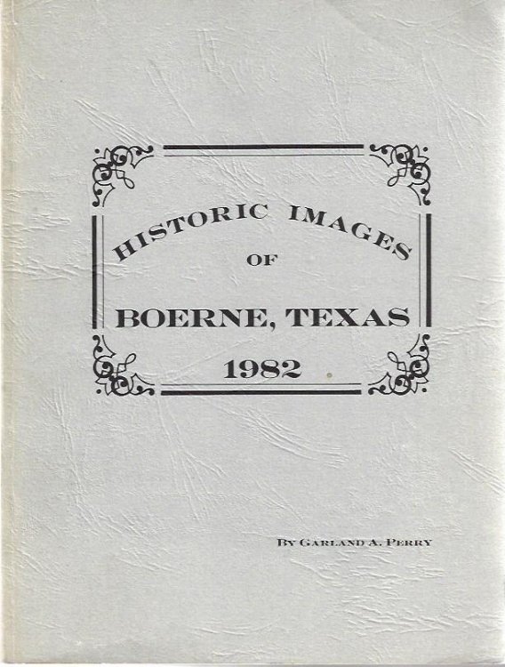 Historic Images of Boerne, Texas 1982