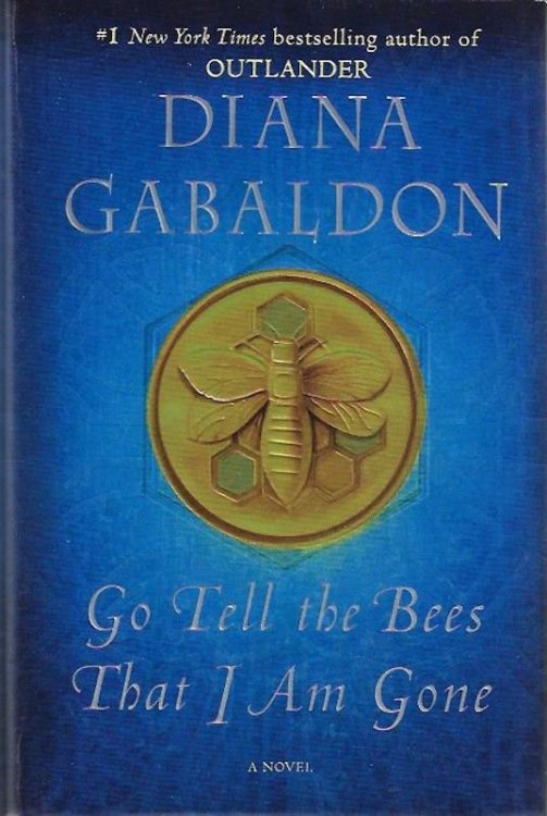 Go Tell the Bees That I Am Gone: A Novel (Outlander) SIGNED