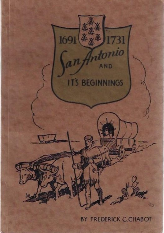San Antonio and Its Beginnings 1691 - 1731