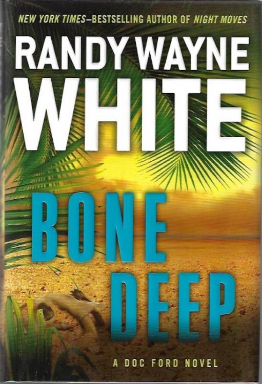 Bone Deep (A Doc Ford Novel)