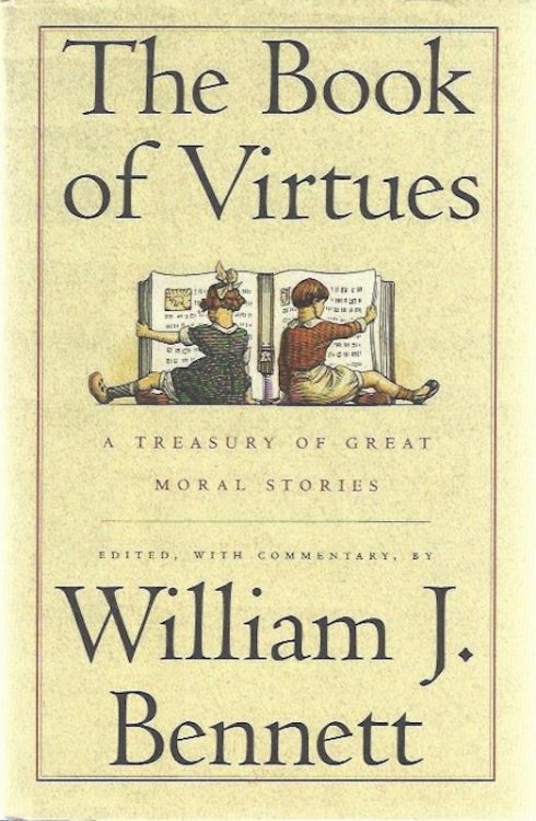 Image for The Book of Virtues: A Treasury of Great Moral Stories The Book of Virtues: A Treasury of Great Moral Stories
