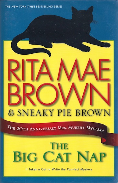 The Big Cat Nap: The 20th Anniversary Mrs. Murphy Mystery (Mrs. Murphy Mystery, 20th Anniversary)