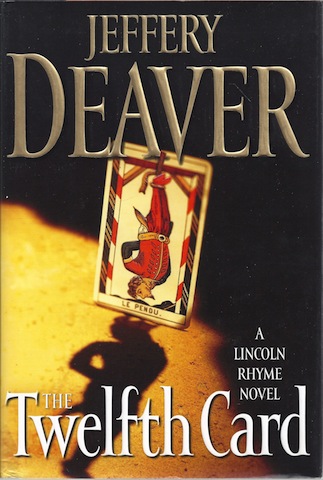 The Twelfth Card: A Lincoln Rhyme Novel (Lincoln Rhyme Novels)