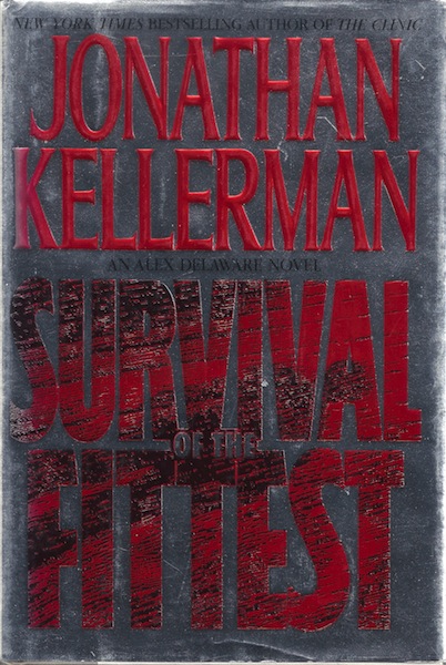 Survival Of The Fittest: (Alex Delaware Novels)