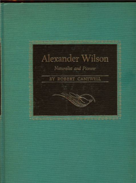 Alexander Wilson Naturalist Pioneer Ball Decor 1st ED [Hardcover]
