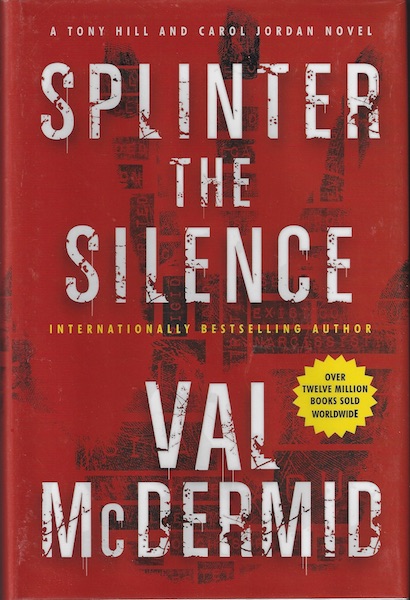 Splinter the Silence: A Tony Hill and Carol Jordan Novel (Tony Hill and Carol Jordan Mystery)