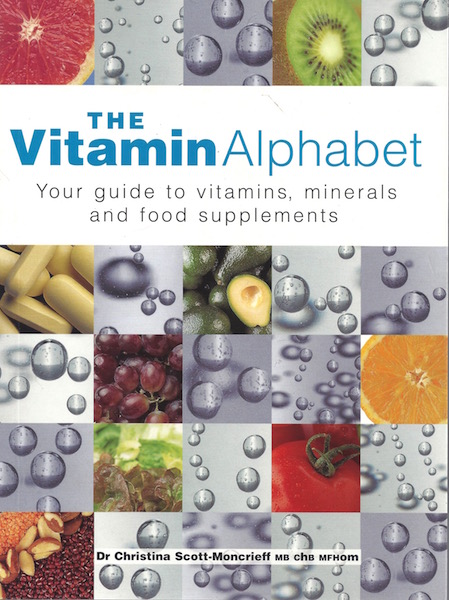 The Vitamin Alphabet: Your Guide to Vitamins, Minerals and Food Supplements