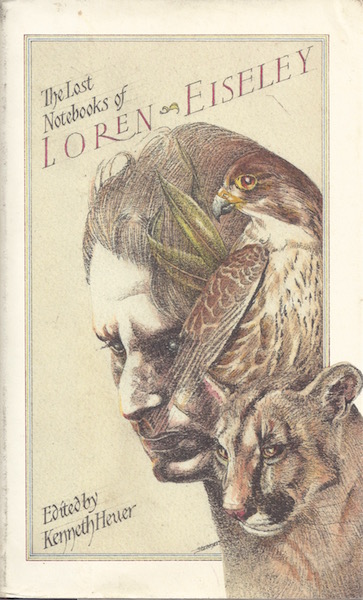 The Lost Notebooks of Loren Eiseley