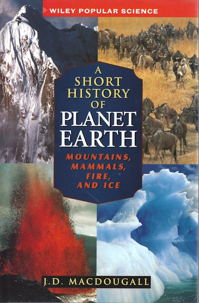 A Short History of Planet Earth: Mountains, Mammals, Fire, and Ice (Wiley Popular Science)