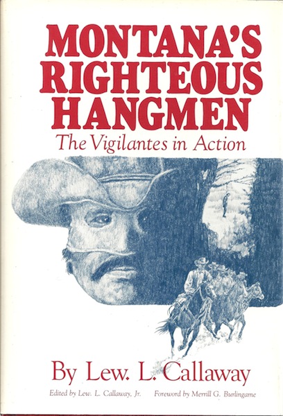 Montana's Righteous Hangmen: The Vigilantes in Action