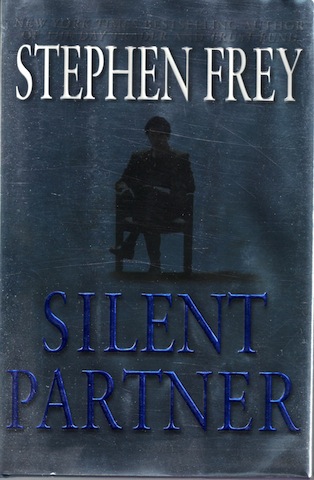 Silent Partner [Hardcover] by Stephen Frey; Ballantine; Carl D. Galain