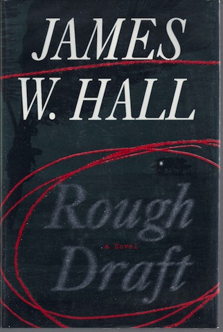 Rough Draft (Thorn Mysteries) by Hall, James W.