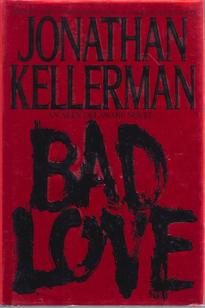 Bad Love by Kellerman, Jonathan
