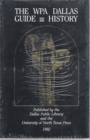 The WPA Dallas Guide and History