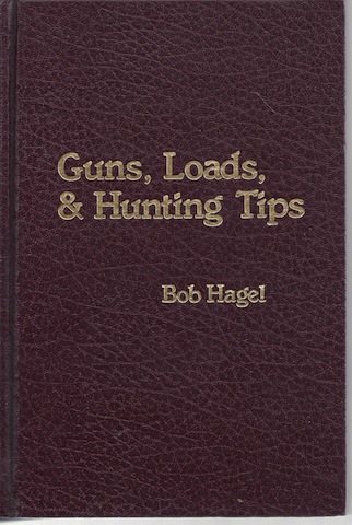 Guns, Loads and Hunting Tips