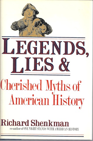 Legends, Lies, and Cherished Myths of American History