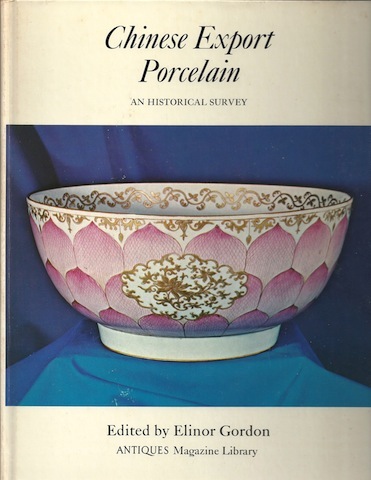 Chinese Export Porcelain: An Historical Survey (Antiques magazine library ;3)