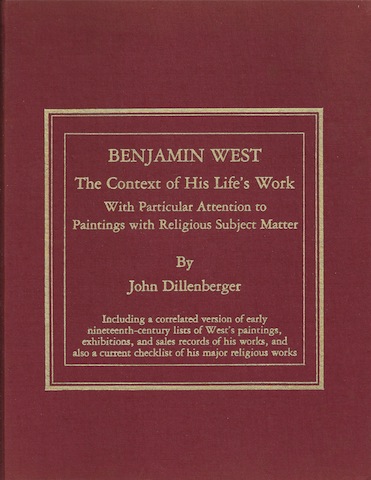 Benjamin West: The Context of His Life's Work