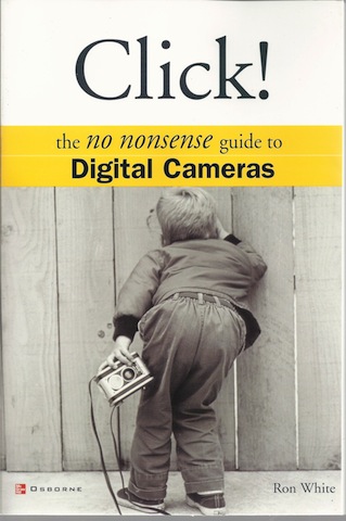 Click!: The No Nonsense Guide to Digital Cameras