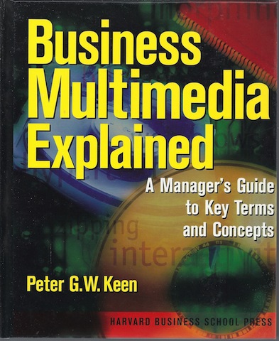 Business Multimedia Explained: A Manager's Guide to Key Terms & Concepts